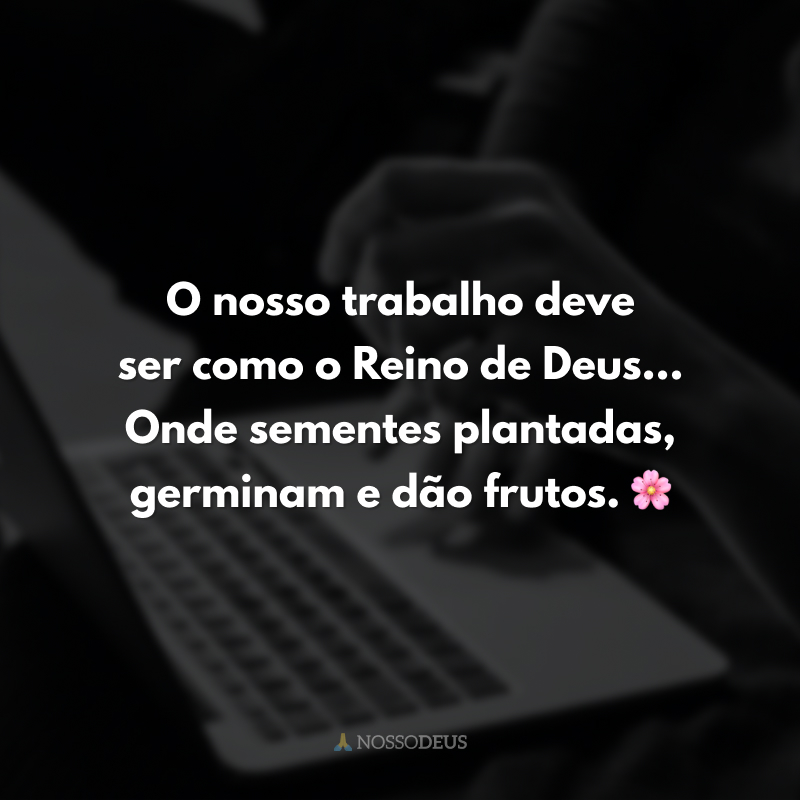 Frases De Agradecimento A Deus Pelo Trabalho Para Celebrar A Labuta