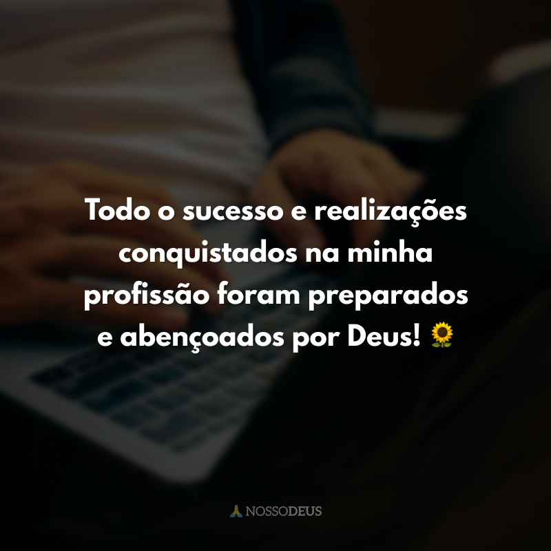 Frases De Agradecimento A Deus Pelo Trabalho Para Celebrar A Labuta