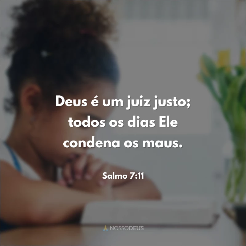 17 frases do Salmo 7 que manifestam um clamor pela justiça divina